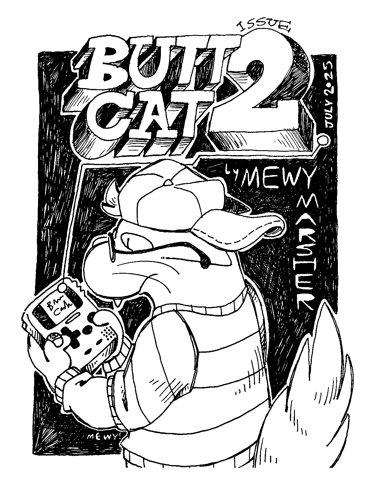 Cover a zine showing a cat with a baseball cap playing a Gameboy. There is text that says 'Butt Cat: Issue 2 by Mewy Marsher' and 'July 2025'.